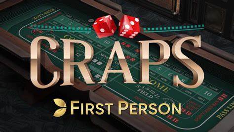 First Person Craps